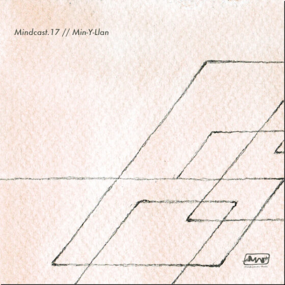 Mindcast.17 || Min-Y-Llan – Cover
