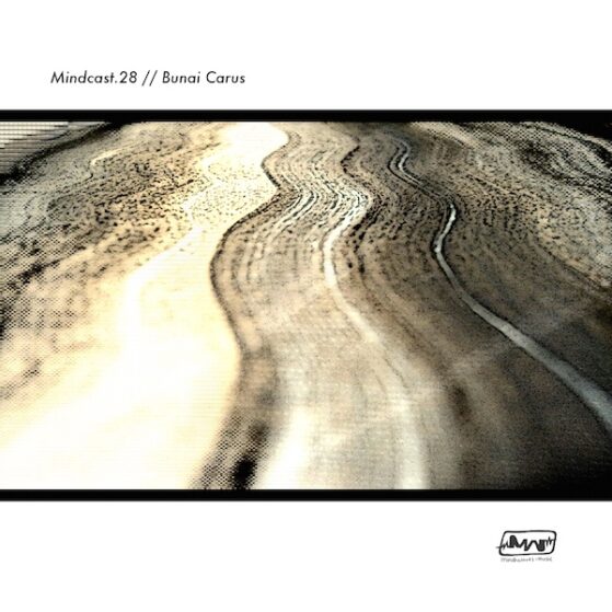 Mindcast.28 || Bunai Carus – Cover
